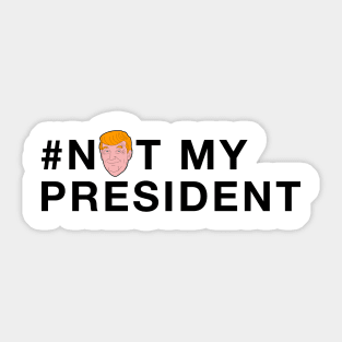 #NOTMYPRESIDENT Sticker